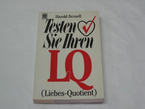 Testen Sie Ihren LQ ( Liebes- Quotient). Psychology