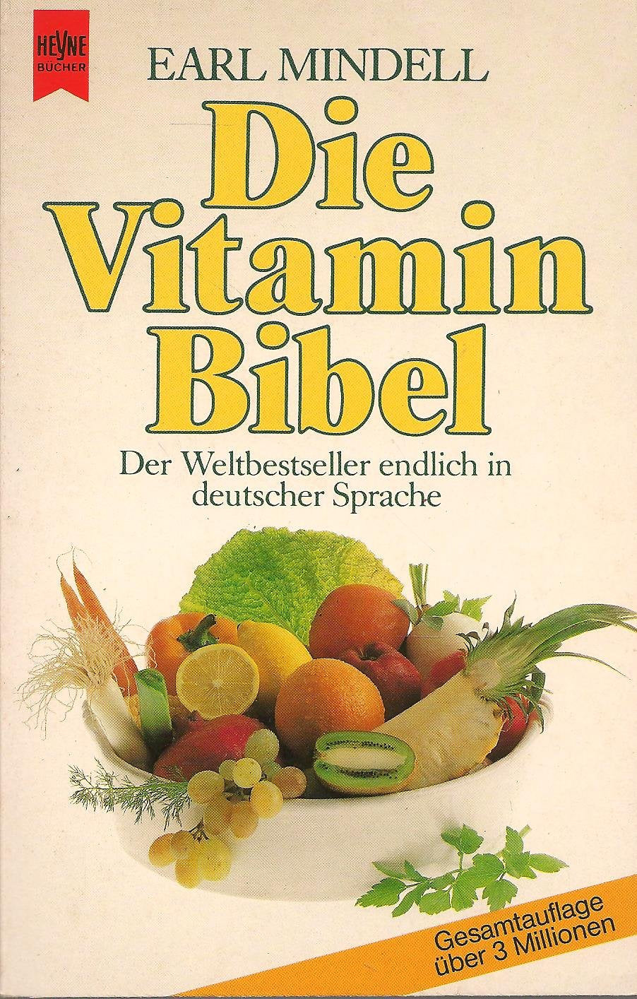 Die Vitaminbibel. Der Weltbestseller endlich in deutscher Sprache. Health, Nutrition & Fitness