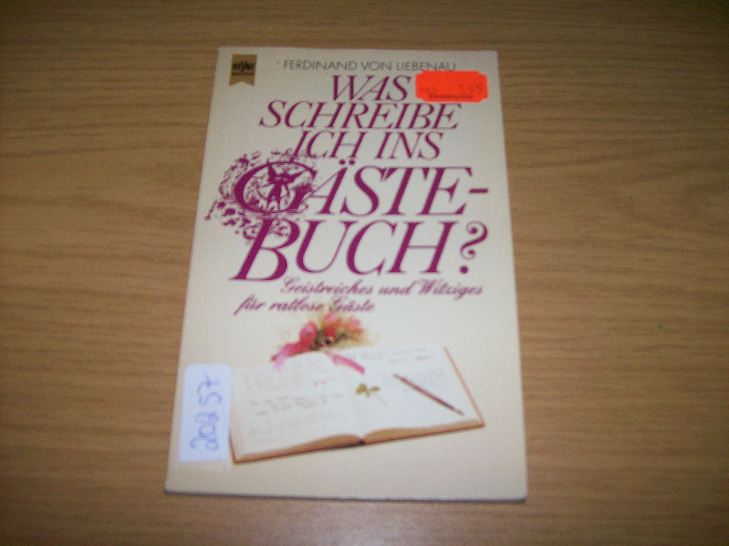 Was schreibe ich ins Gästebuch? Geistreiches und Witziges für ratlose Gäste. Books