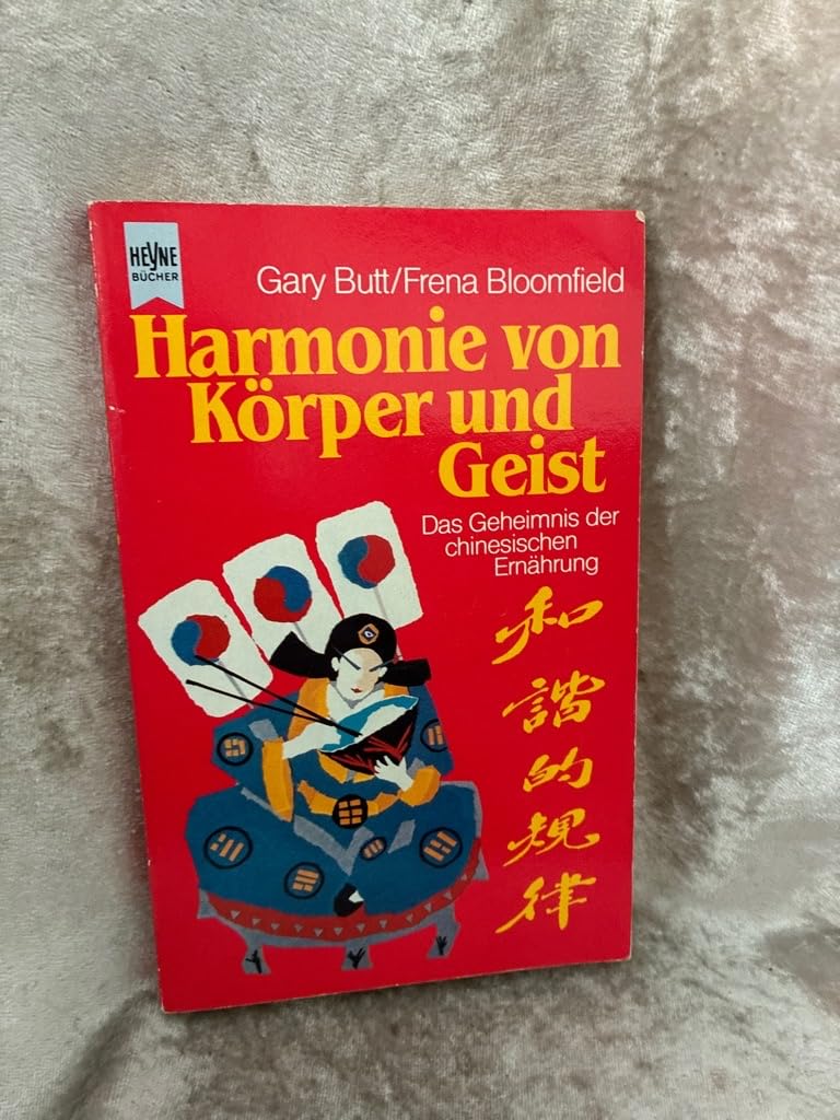 Harmonie von Körper und Geist. Das Geheimnis der chinesischen Ernährung. Medicine