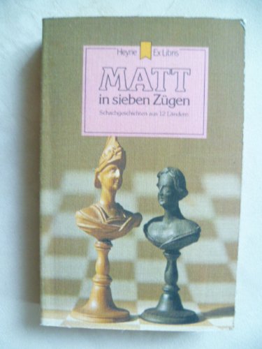 Matt in sieben Zügen. Schachgeschichten aus 12 Ländern. Leisure & Fun