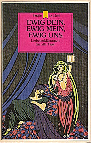 Ewig dein, ewig mein, ewig uns. Liebeserklärungen für alle Tage. Books