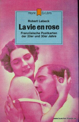 La Vie en Rose. Französische Postkarten der 20er und 30er Jahre. Books