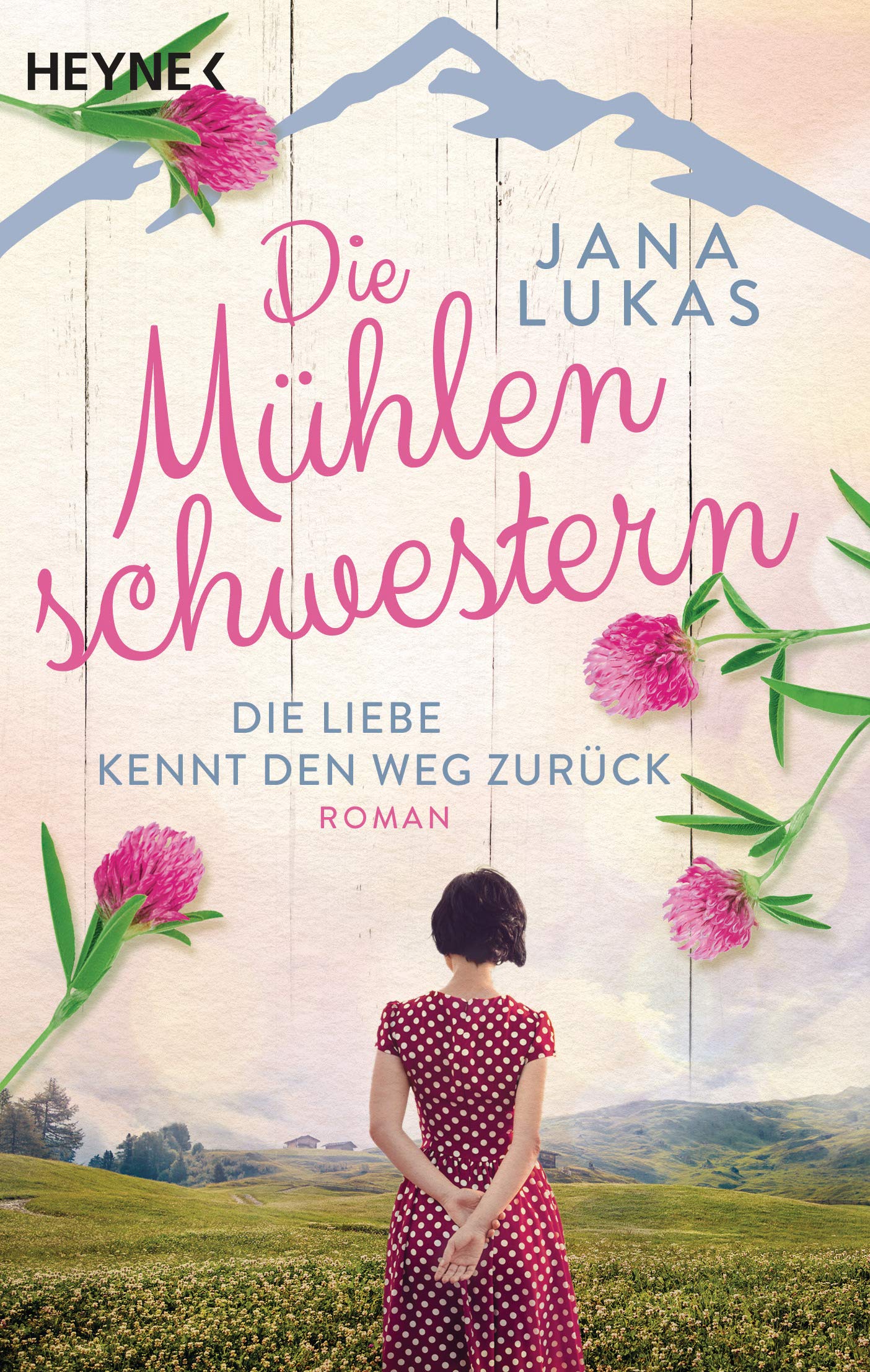Die Mühlenschwestern - Die Liebe kennt den Weg zurück Contemporary literature