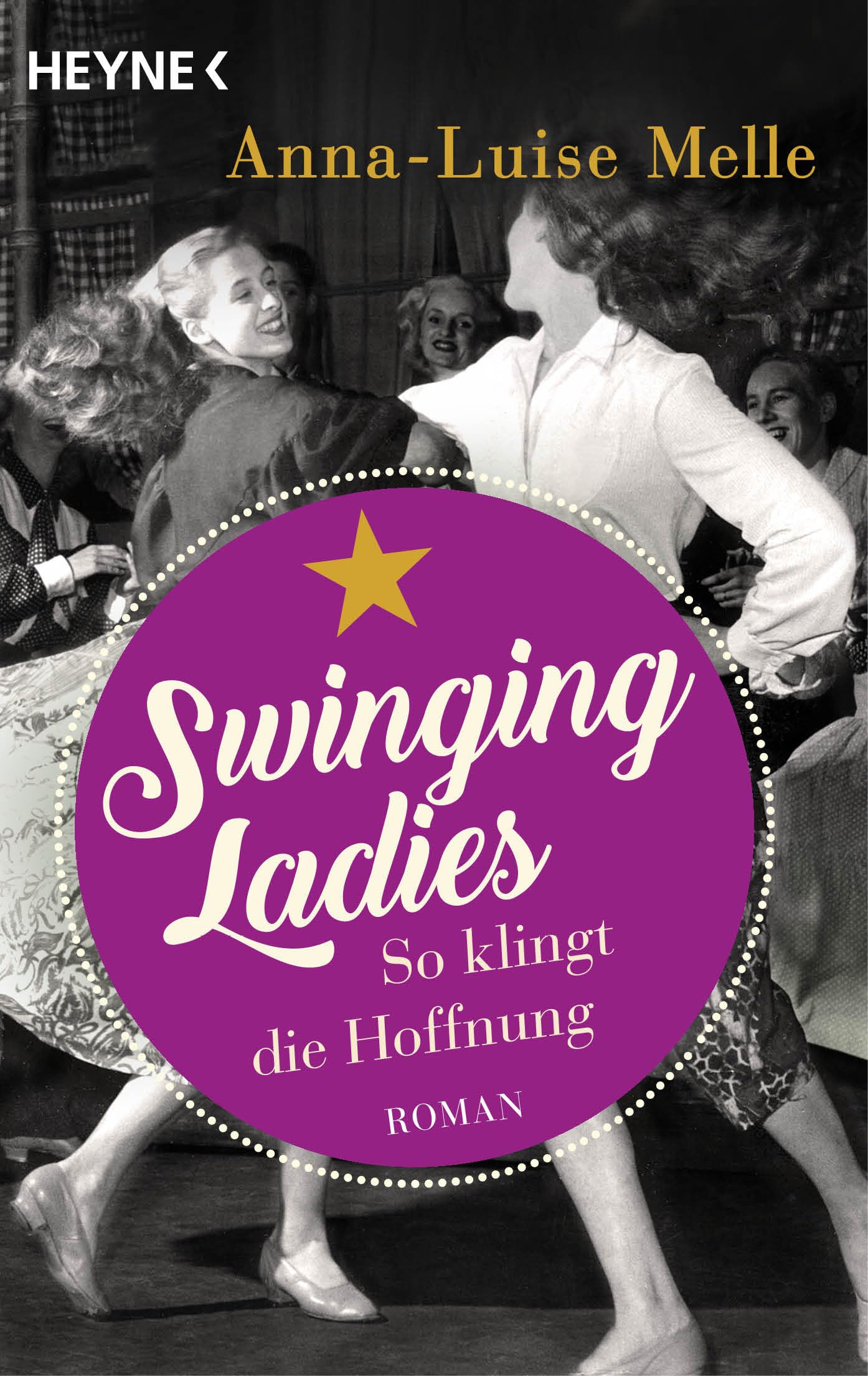 Swinging Ladies - So klingt die Hoffnung Historical Fiction