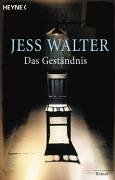 Das Geständnis: Roman: Roman. Deutsche Erstausgabe Crime & Thrillers