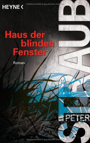 Haus der blinden Fenster: Roman Crime & Thrillers