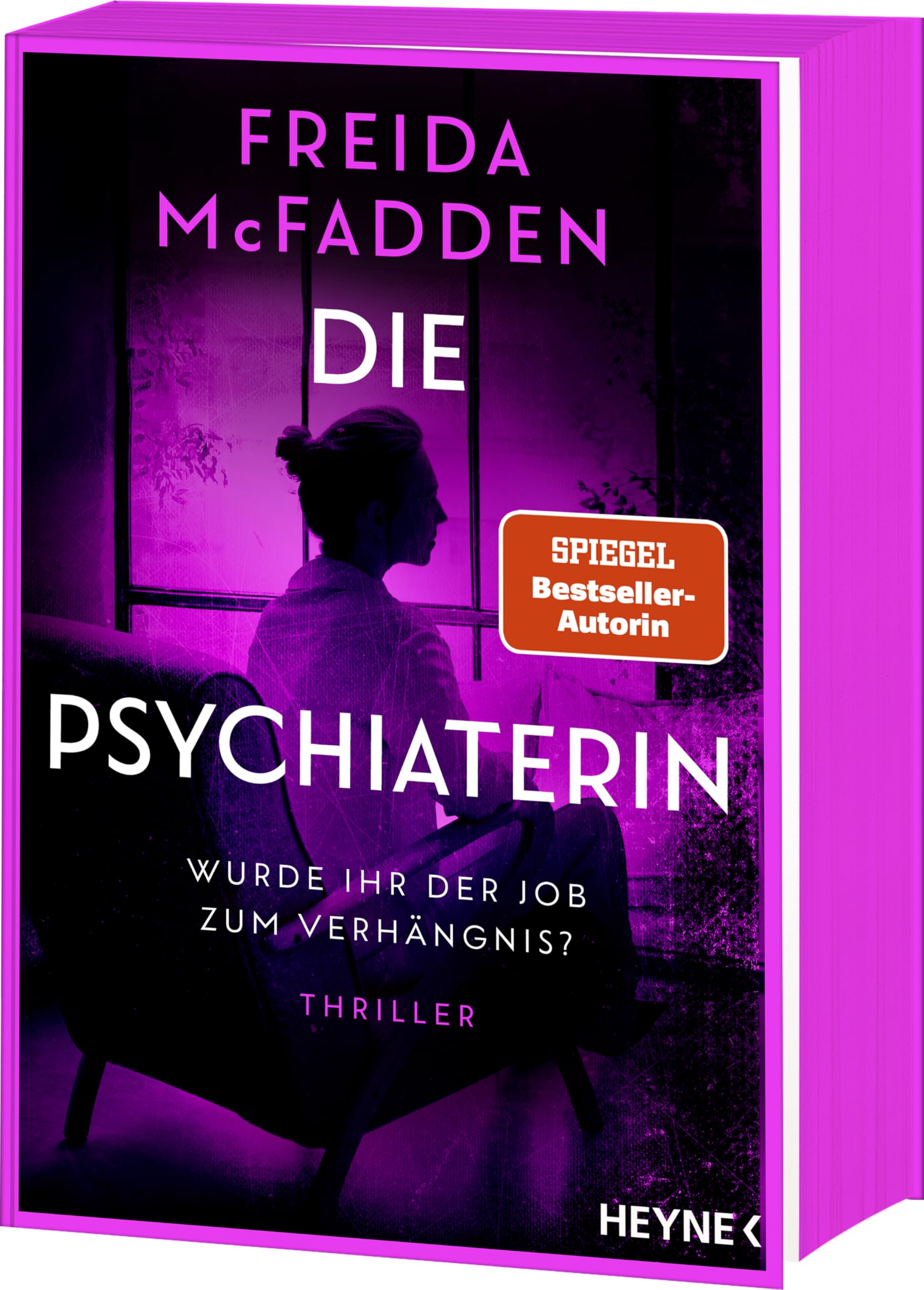 Die Psychiaterin – Wurde ihr der Job zum Verhängnis?: Thriller - Von der Autorin des Weltbestsellers »Wenn sie wüsste«. Mit Farbschnitt in limitierter Erstauflage Contemporary literature Books