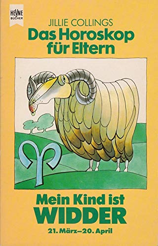 Das Horoskop für Eltern. Widder. Mein Kind ist Widder. 21. März - 20. April. Books