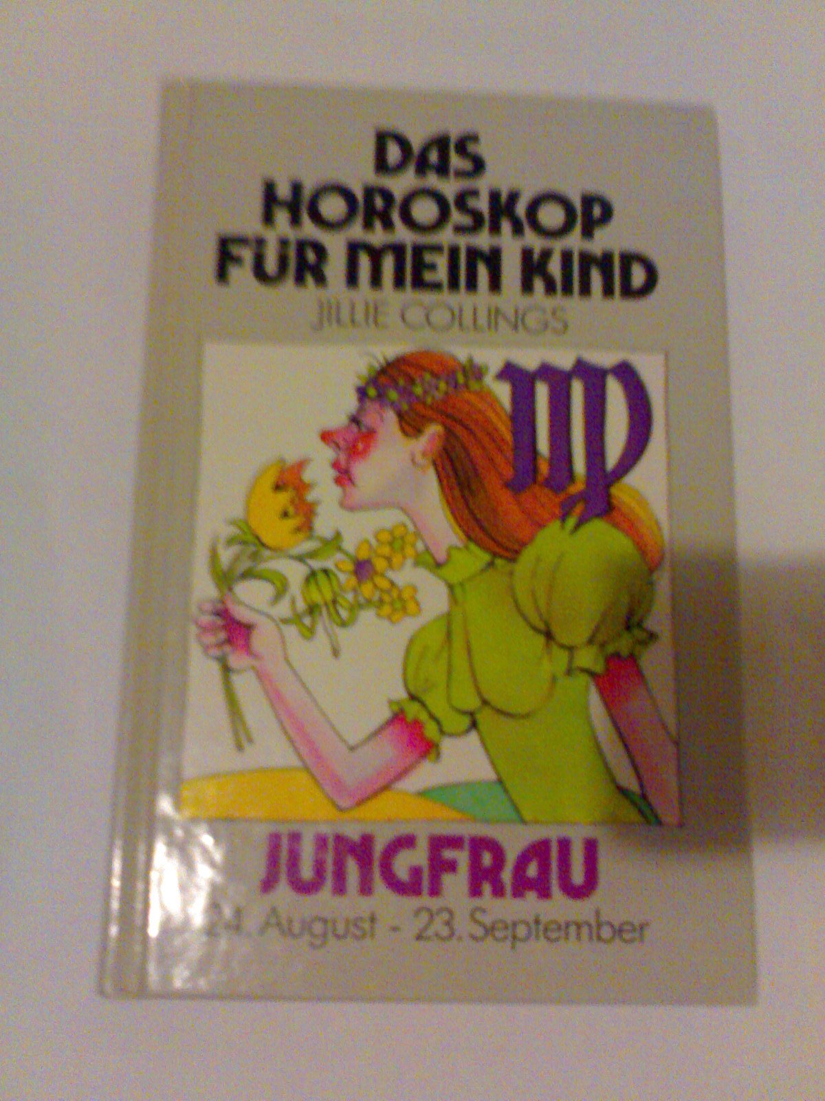 Das Horoskop für Eltern. Jungfrau. Mein Kind ist Jungfrau. 24. August - 23. September. Books