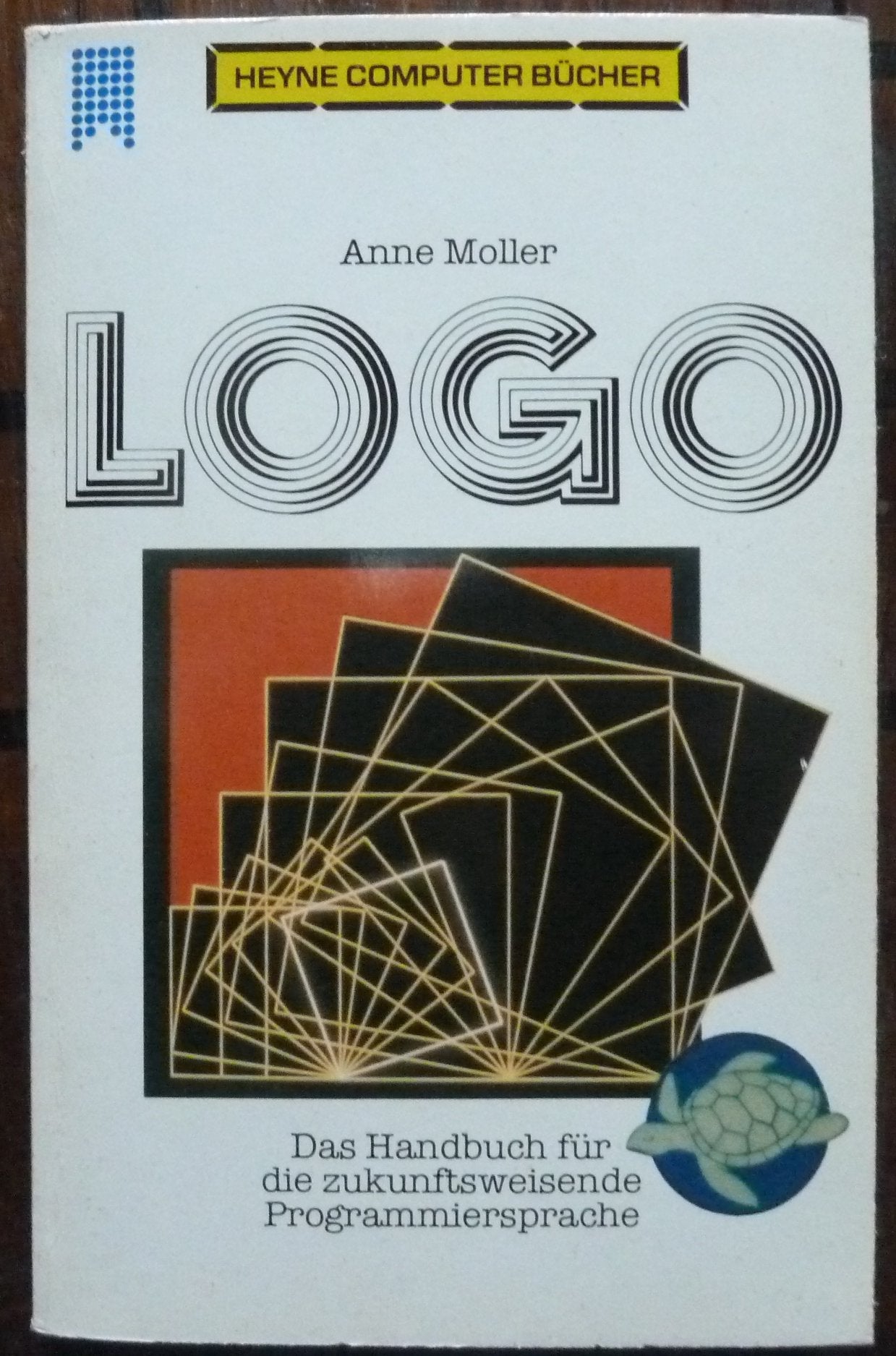 LOGO. Das Handbuch für die zukunftsweisende Programmiersprache. Books