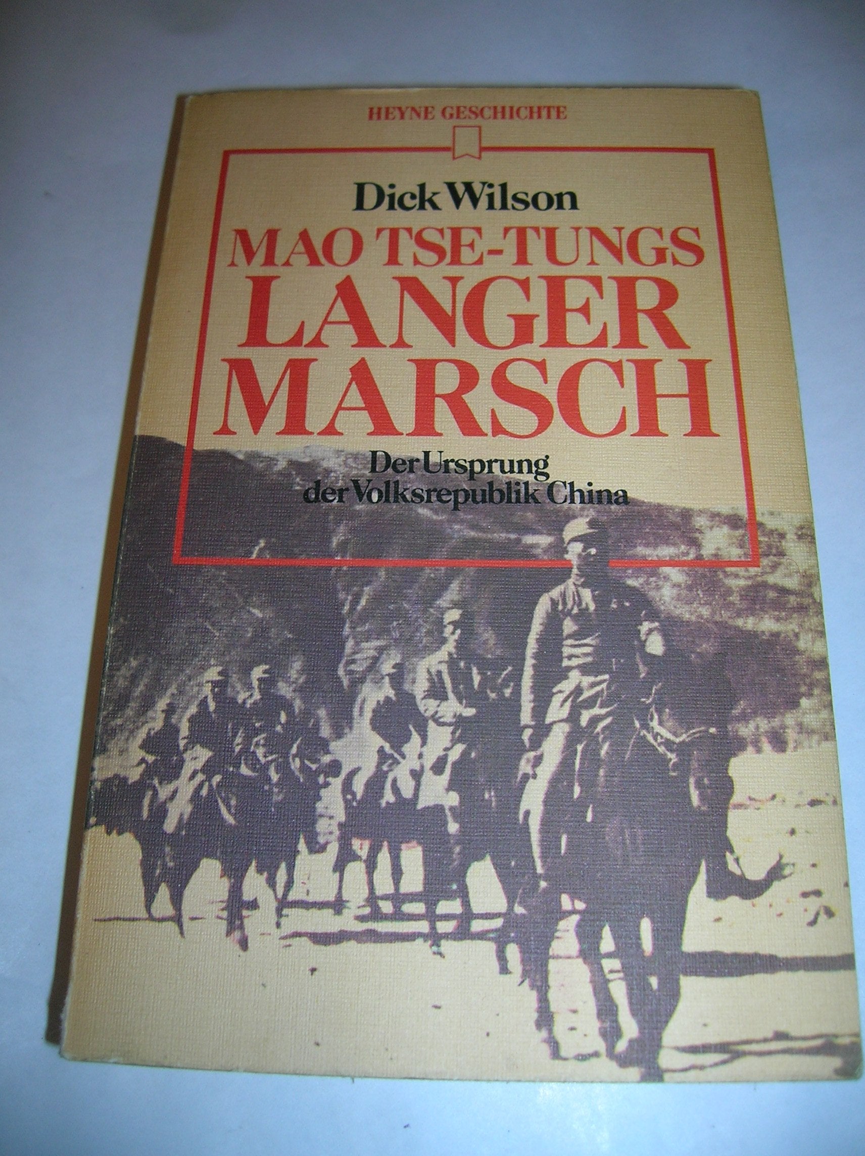 Mao Tse-tungs langer Marsch. Der Ursprung der Volksrepublik China. Memories