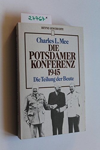 Die Potsdamer Konferenz: 1945, die Teilung der Beute Books