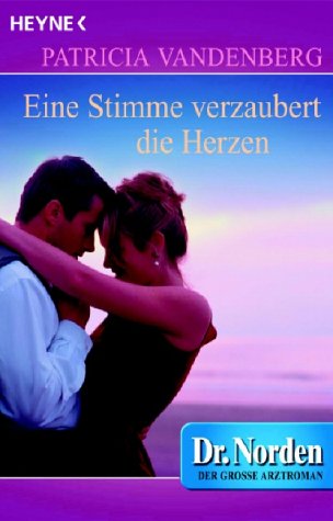 Eine Stimme verzaubert die Herzen: Dr. Norden Books