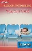 Wege zum Glück: Dr. Norden Books