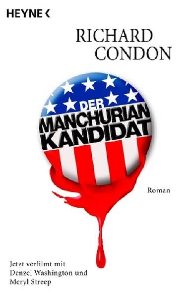 Der Manchurian Kandidat: Der Roman zum Film (Heyne Allgemeine Reihe (01)) Film, Art & Culture