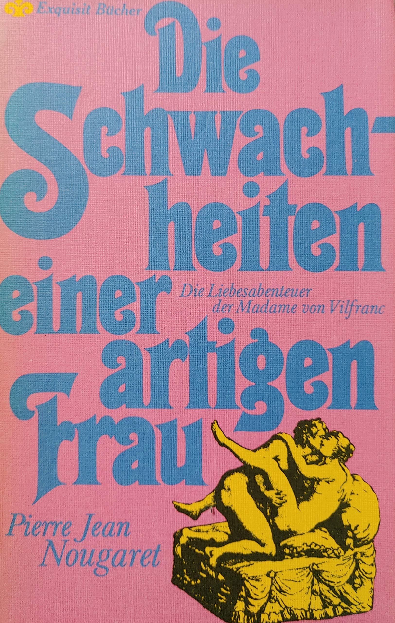 Die Schwachheiten einer artigen Frau. Books