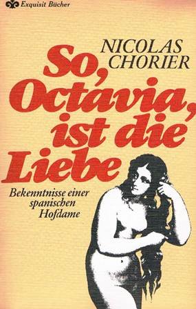 So, Octavia, ist die Liebe. Bekenntnisse einer spanischen Hofdame. Books