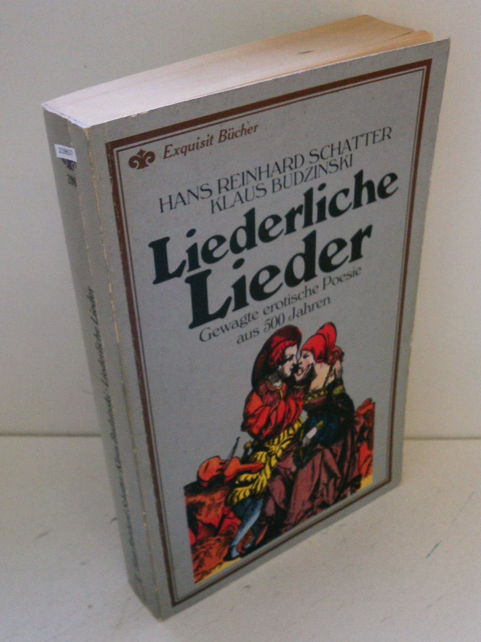 Liederliche Lieder. Gewagte erotische Poesie aus 500 Jahren. Books