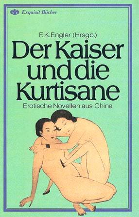 Der Kaiser und die Kurtisanen. Erotische Novellen aus China. Books