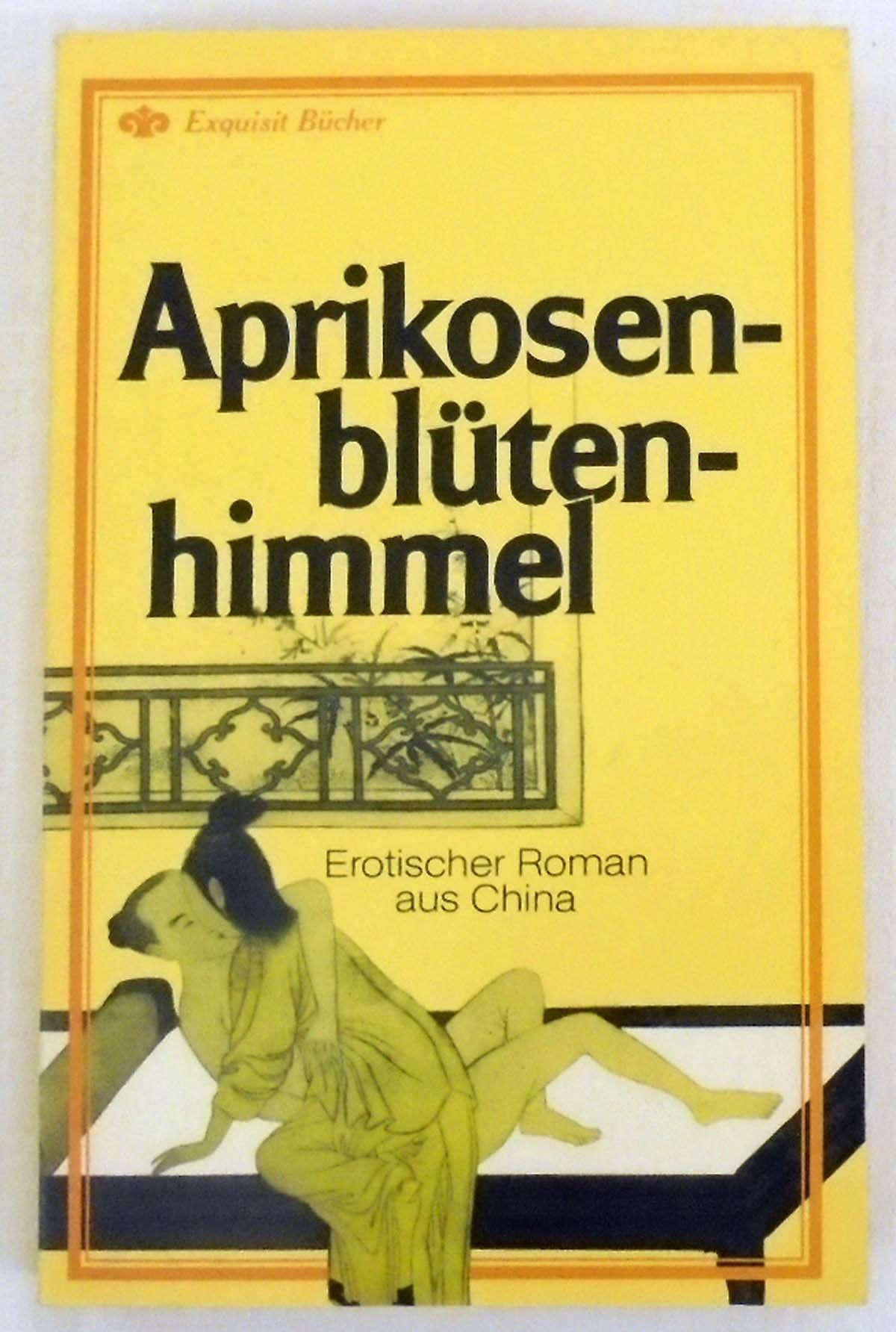 Aprikosenblütenhimmel. Erotischer Roman aus China. Books