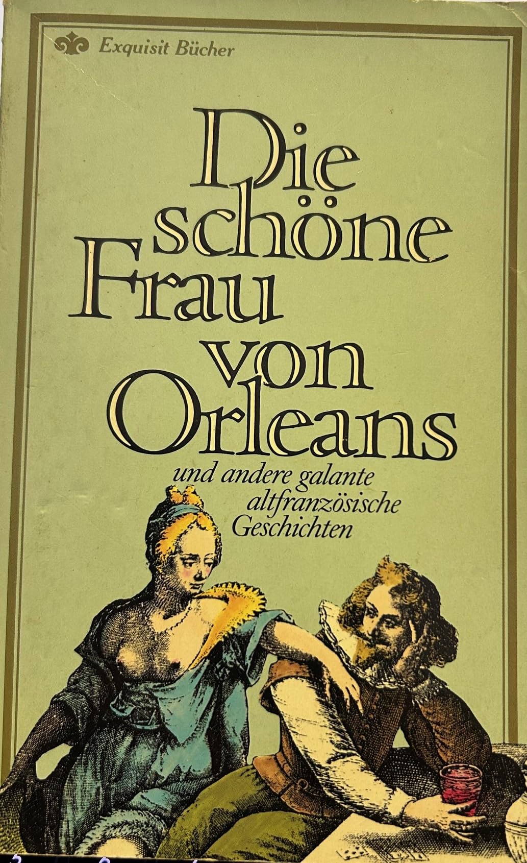 Die schöne Frau von Orleans. und andere galante altfranzösische Geschichten. Books