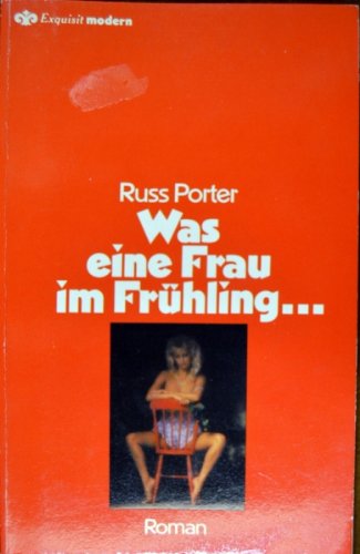 Was eine Frau im Frühling... Roman. Books