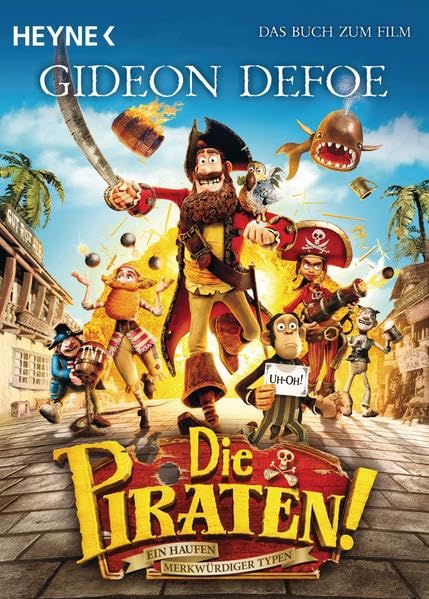Die Piraten!: Ein Haufen merkwürdiger Typen. Das Buch zum Film: Ein Haufen merkwürdiger Typen. Ein Affentheater auf hoher See. Das Buch zum Film Contemporary literature Books