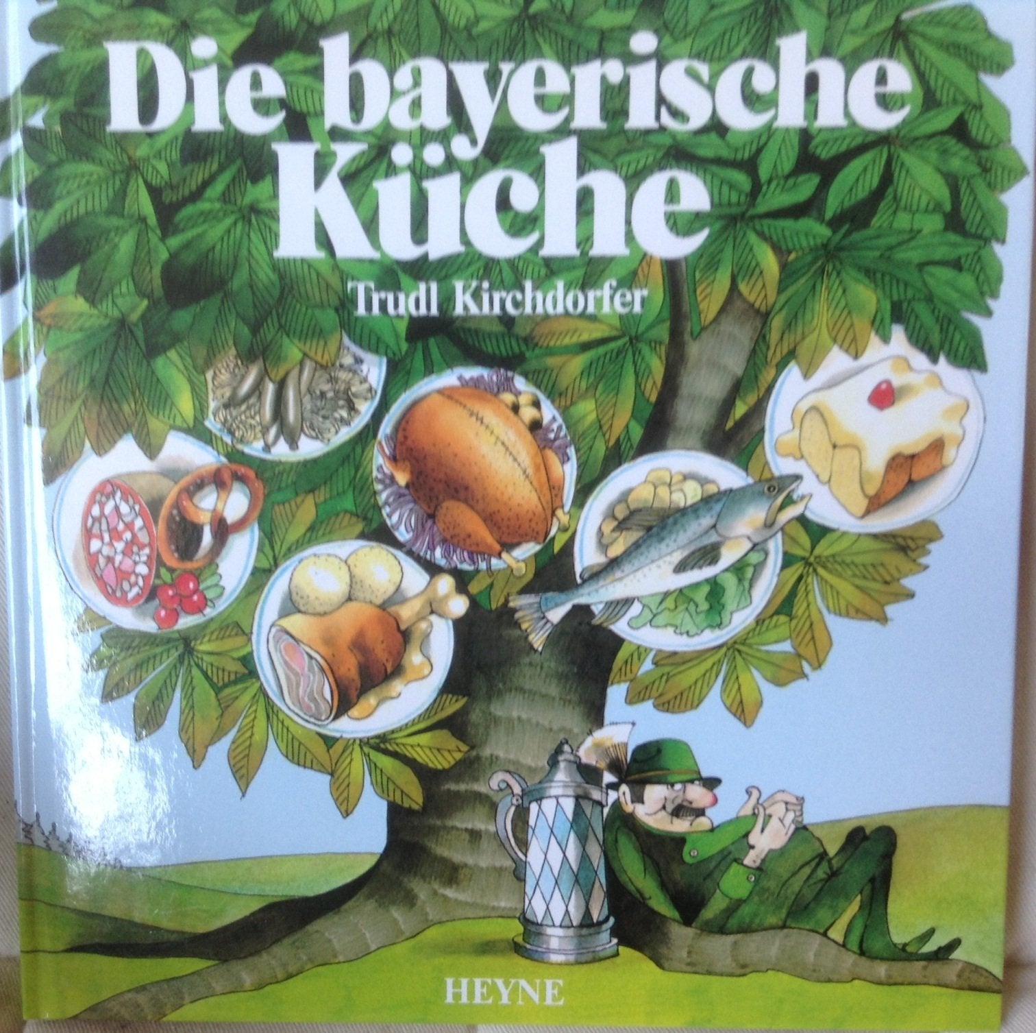 Die bayerische Küche Cooking & Enjoying