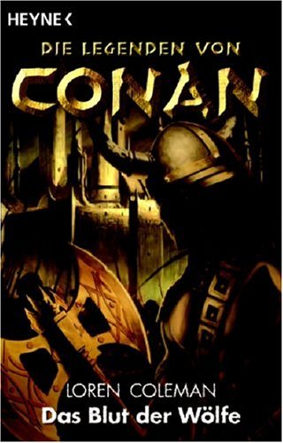 Das Blut der Wölfe. Die Legenden von Conan 01 Fantasy & Sci-Fi