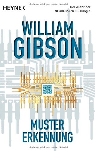 Mustererkennung: Roman: Roman. Ausgezeichnet mit dem Canada Reads Fantasy & Sci-Fi
