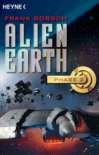 Alien Earth - Phase 2: Roman: Roman. Originalausgabe Fantasy & Sci-Fi