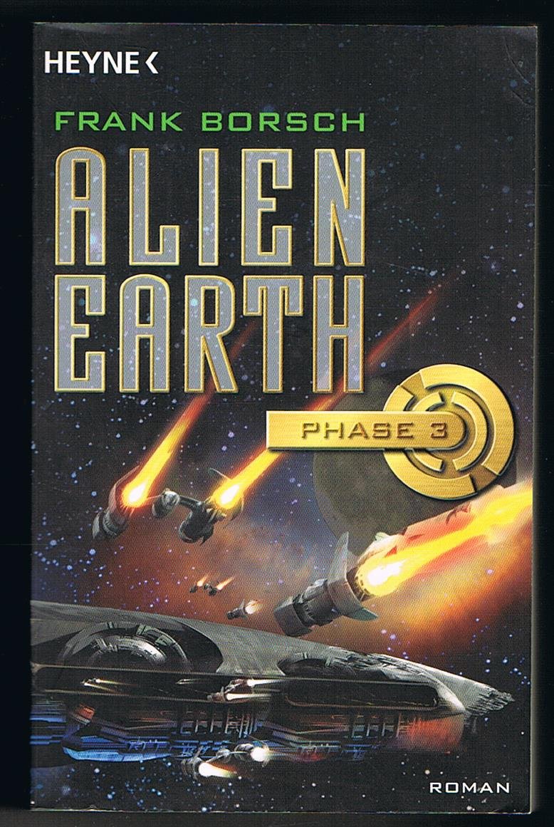 Alien Earth - Phase 3: Roman. Originalausgabe Fantasy & Sci-Fi