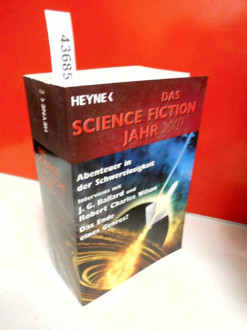 Das Science Fiction Jahr 2007: Abenteuer in der Schwerelosigkeit. Interviews mit J. G. Ballard u. Robert Charles Wilson. Das Ende eines Genres?. Originalausgabe Fantasy & Sci-Fi