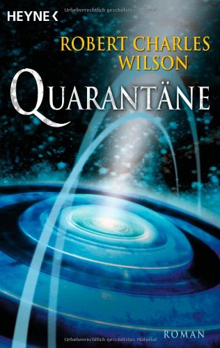 Quarantäne: Roman: Roman. Deutsche Erstausgabe Fantasy & Sci-Fi