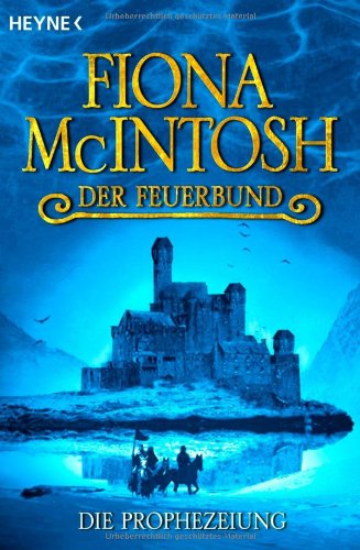 Die Prophezeiung. Der Feuerbund 02 Fantasy & Sci-Fi