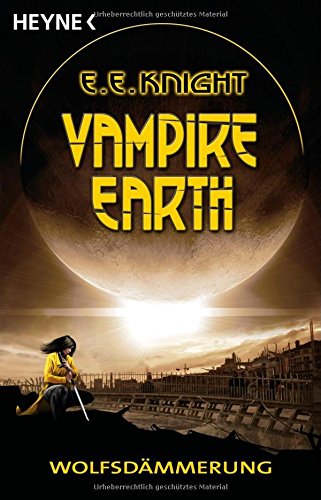 Vampire Earth - Wolfsdämmerung: Roman Fantasy & Sci-Fi