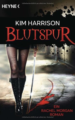 Blutspur: Die Rachel-Morgan-Serie 1 - Roman Contemporary literature