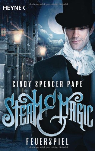 Steam & Magic - Feuerspiel: Roman Contemporary literature