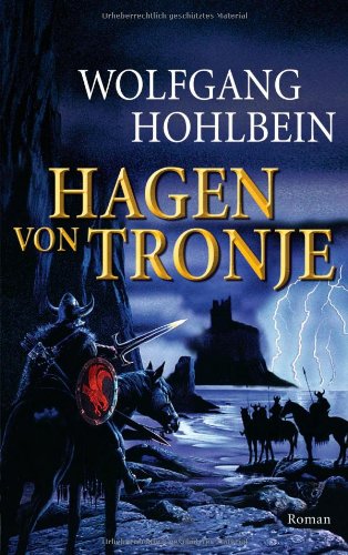 Hagen von Tronje: Roman: Roman. Mit e. Vorw. v. Bernhard Hennen Fantasy & Sci-Fi