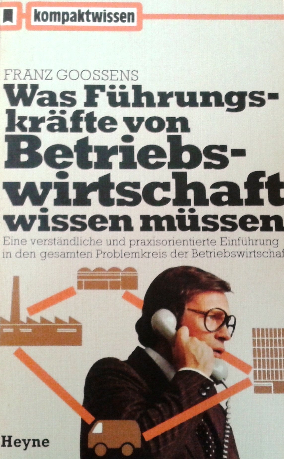 Was Führungskräfte von Betriebswirtschaft wissen müssen. Business, Finance & Career