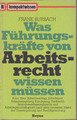 Was Führungskräfte von Arbeitsrecht wissen müssen. Law