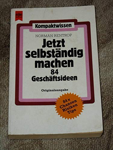 Jetzt selbständig machen. 84 Geschäftsideen. Business, Finance & Career