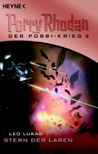Stern der Laren: Perry Rhodan: Der Posbi-Krieg 2 Fantasy & Sci-Fi