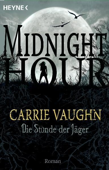 Die Stunde der Jäger: Midnight Hour 3 - Roman Contemporary literature