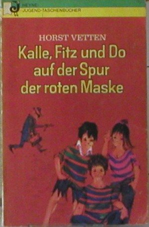 Kalle, Fitz und Do auf der Spur der roten Maske Books