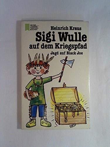 Sigi Wulle auf dem Kriegspfad. Jagd auf Black Joe Books