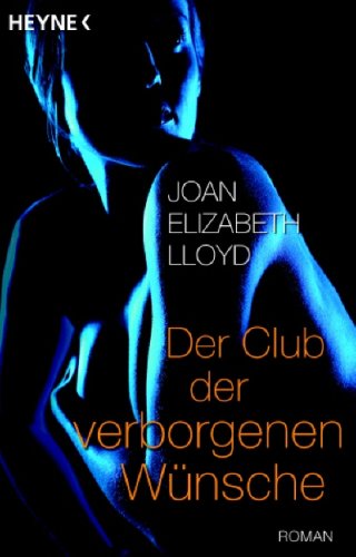 Der Club der verborgenen Wünsche: Roman: Roman. Deutsche Erstausgabe Calendars