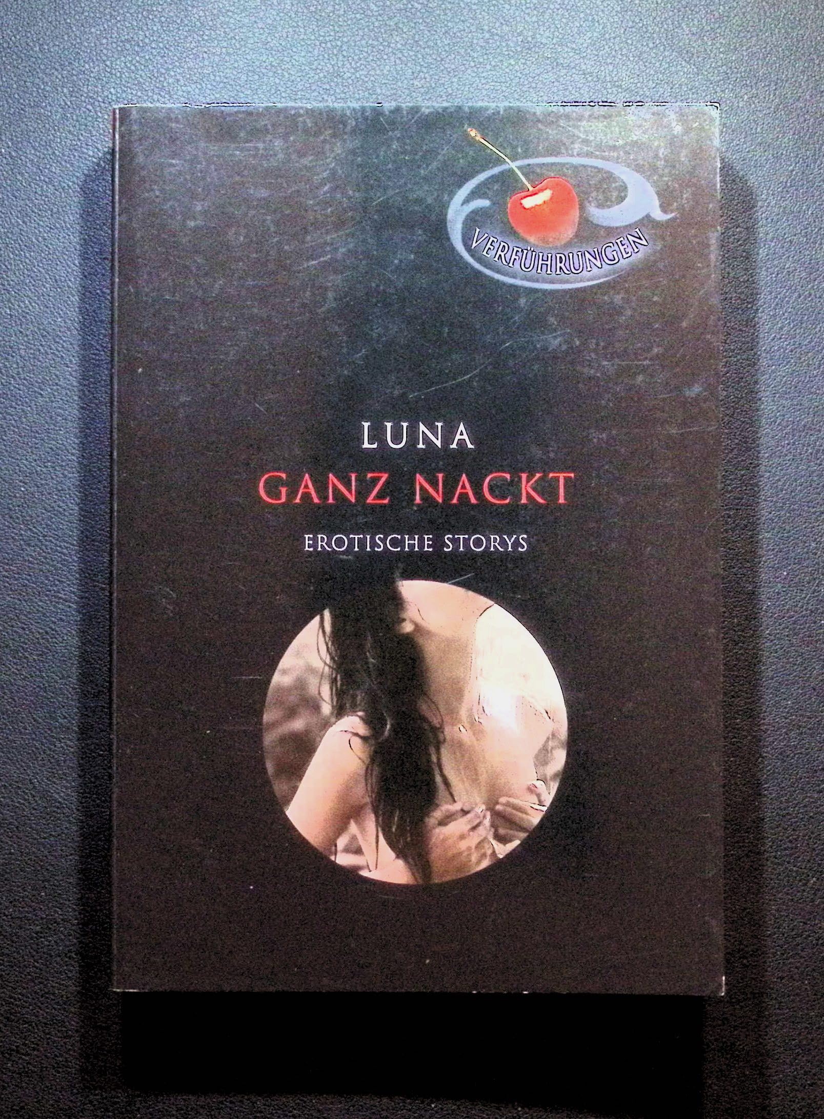 Ganz nackt: Erotische Storys Contemporary literature