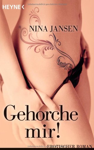 Gehorche mir!: Erotischer Roman Calendars